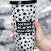Bad Bitch Good Vibes Glitter Tumbler